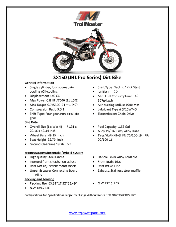 JHL SX150, Dirt Bike, 140Cc, Electric Start, Manual Trans, 32.70 Inch Seat Height, Electric Start, 140Cc, Air Cooled, Inverted Forks, Dual Vented Disc Brakes, 19 Inch Front Tire